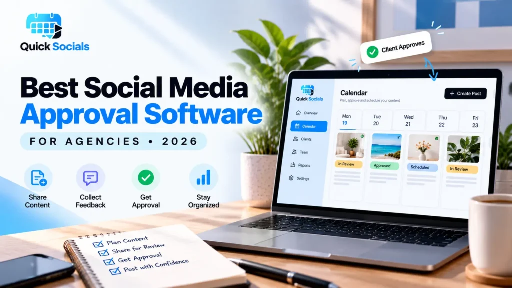 Best social media approval software for agencies in 2026 featuring the QuickSocials content calendar dashboard